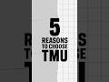 Thinking about TMU? Here are five more reasons to make it official.