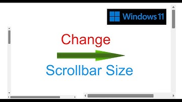 How to change the height and width of the scrollbar in Windows 11