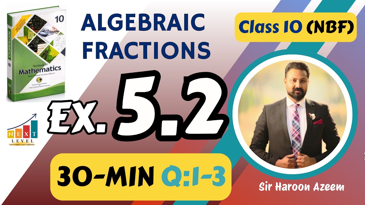 Nfepl Math Class 10 Math | Ex 5.2 | Q:1-3 | Algebraic Fractions | NBF |Algebraic ...