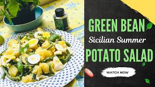 Rustic Sicilian Homemade Green Bean and Potatoes  Egg Salad