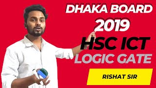 ICT Dhaka Board 2019(Logic Gate)- ICT ঢাকা বোর্ড ২০১৯(লজিক গেইট) | Rishat Sir