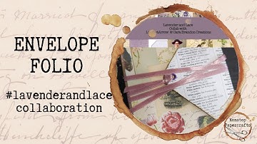 ENVELOPE FOLIO PART 3 #lavenderandlace Collaboration!