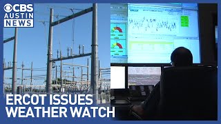 ERCOT issues weather watch as extreme heat wave continues with no end in sight