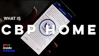 What is CBP HOME? The new app response to CBP 1