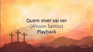 Quem viver vai ver (Alisson Santos) Playback
