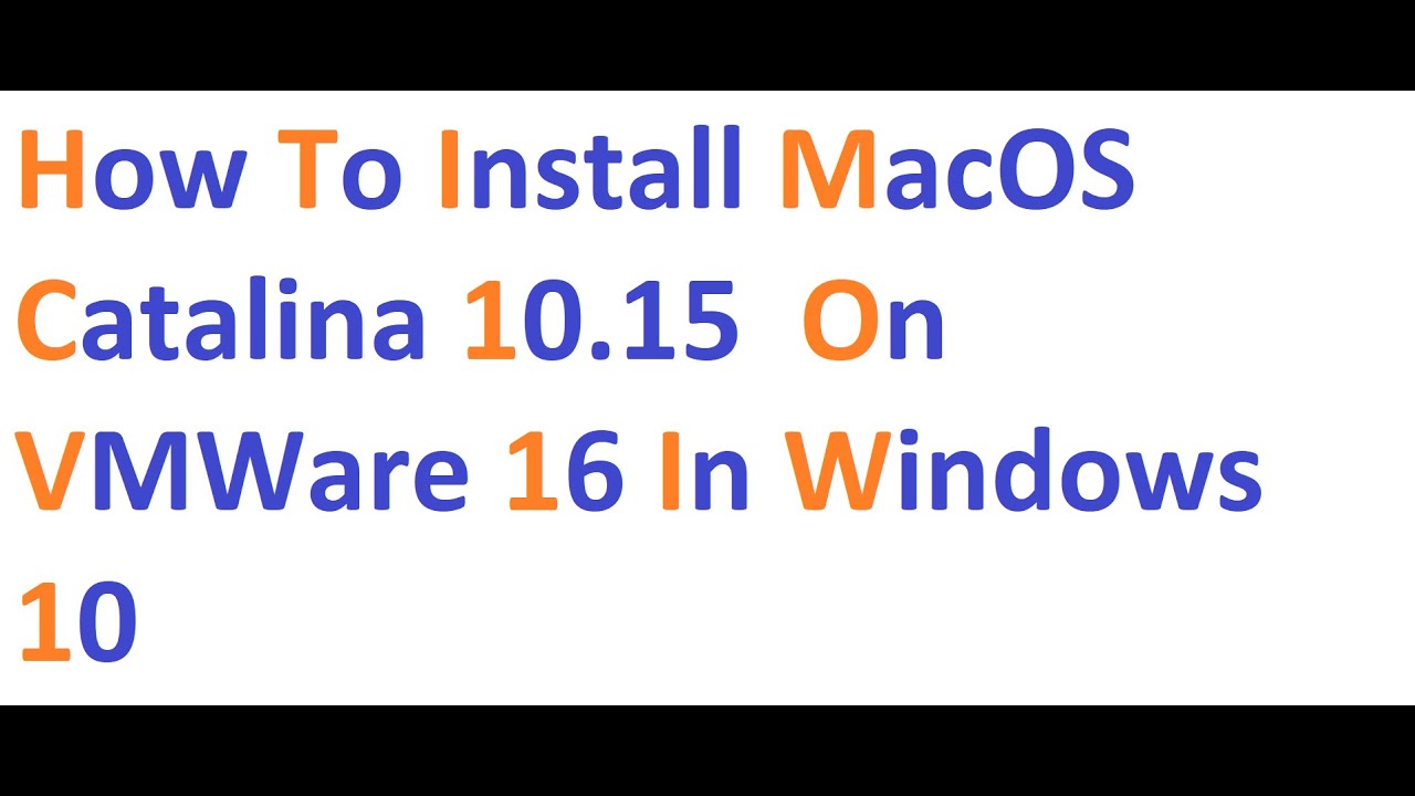 How to install MacOS Catalina 10.15 on VMWare 16 in Windows 10 - YouTube
