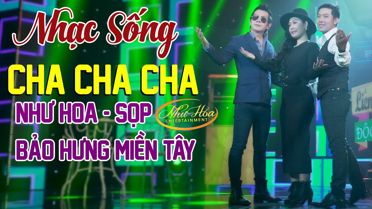 Liên Khúc Nhạc Sống Cha Cha Cha Vạn Người Mê - Như Hoa... - youtube