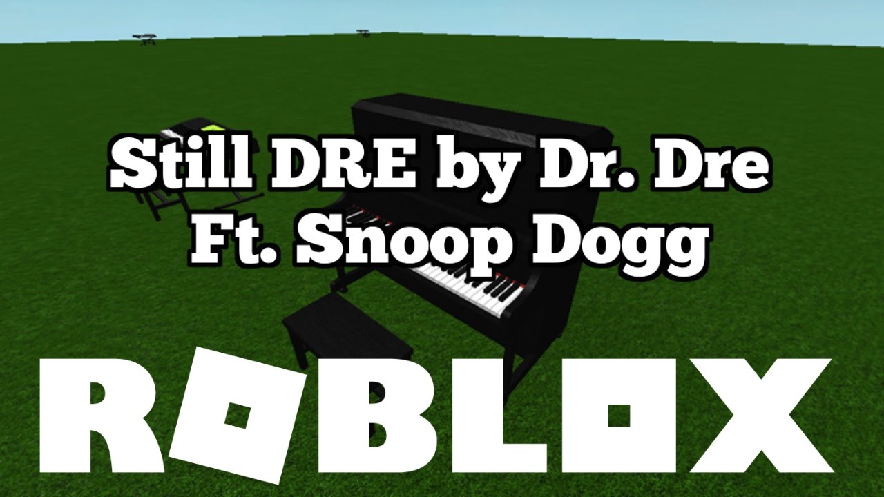 Roblox Still Dre By Dr Dre Ft Snoop Dogg Cover Youtube - still dre roblox id