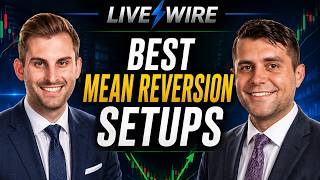LiveWire: Best Trade Setups This Week