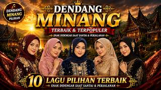 DENDANG MINANG TERBAIK & TERPOPULER 2026 | 10 Lagu Pilihan Terbaik Enak Didengar Saat Santai