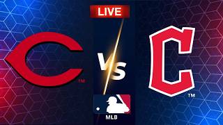Cincinnati Reds VS Cleveland Guardians | MLB |  | Live Score Update