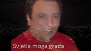 Svjetla Moga Grada,Nedzad Esadovic