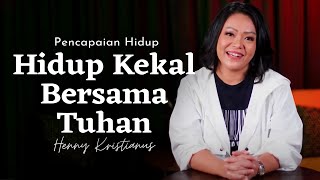 Hidup Kekal Bersama Tuhan - Henny Kristianus