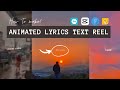 Animation lyrics tutorial  aesthetic lyrics  how to add animated changing text reel 