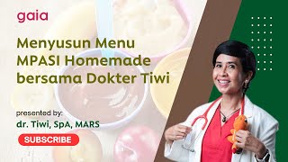 Menyusun MPASI Dokter Tiwi, SpA, MARS