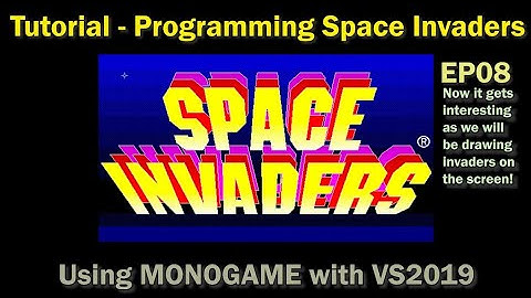 Write your first game, programming Space Invaders using MONOGAME and VS2019, draw Invaders, EP08