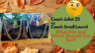 Coach Juliet 25 vs Coach Outlet Small Laurel - What Fits in Each and Which One Should You Get