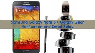 Samsung Galaxy Gear Smartwatch Notification and Smart Relay   Walkthrough