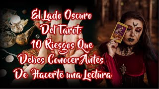 😱 CUALES SON LOS RIESGOS DE USAR EL TAROT - EL LADO OSCURO DEL TAROT