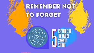 Inverse | Sabbath School | Remember not to forget | Lesson 3 | Summary | 5 Key Points