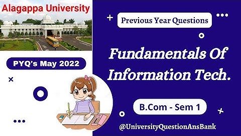 B Com 1st Year 2022 | Fundamentals of Information Technology | Question Paper | Alagappa University