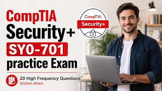 CompTIA Security+ SY0-701 Practice Questions — 20 High-Frequency Questions Broken Down #comptiaexam