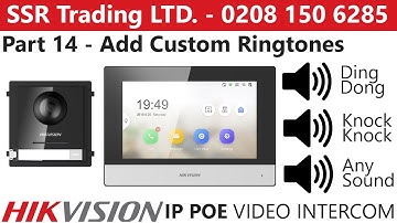 Hikvision IP PoE Intercom Guide Part 14: Download Custom Doorbell Ringtones Screen DS-KH6320-WTE1