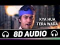 Kya hua tera wada 8d audio mohammed rafi  hum kisise kum naheen  old 8d song  8d audio song 