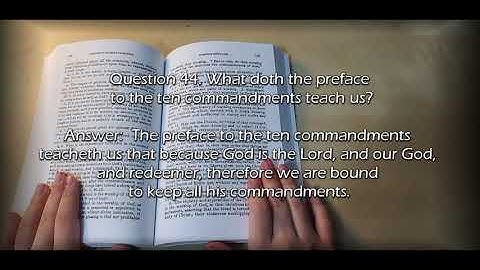 The Westminster Shorter Catechism for Kids Question 44(What doth the preface to the ten commandments