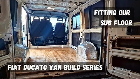 FITTING OUR SUBFLOOR | DIY Ducato Van Conversion | UK