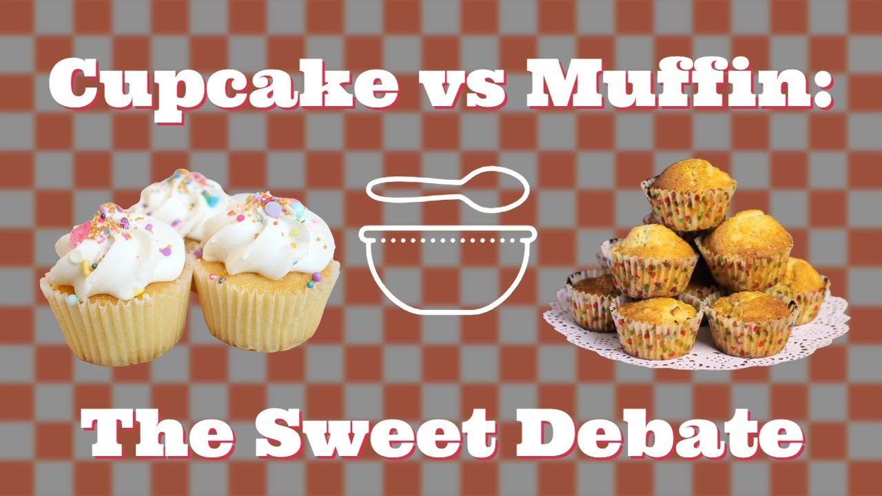 Cupcake vs Muffin: The Sweet Debate - YouTube