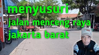 menyusuri jalan menceng raya jakarta barat