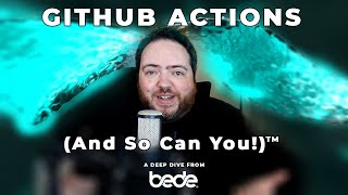 A Deep Dive into GitHub Actions