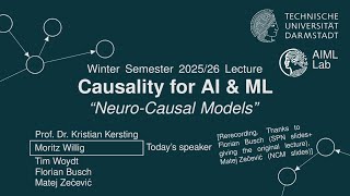 CAI - 08 Neuro-Causal Models | Causality for AI & ML | TU Darmstadt | Winter Semester 2025/26