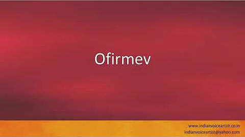 Pronunciation of the word(s) "Ofirmev".