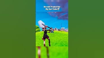 Bro Got Traded For My Surf Cube #fortnite #gaming #viral #reccomended #shorts #fyp