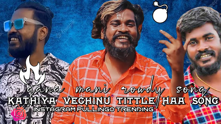 kathiya vechinu title ha gana mani trending song// mani rowdy song//instagram trend/@havockudhaya