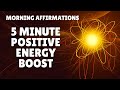 5 minute positive energy boost with morning affirmations  bob baker