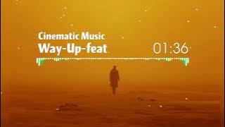 Cinematic Music -Way-Up-feat.-G7MBL3,