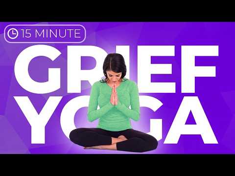 15 minute Yoga for Grief, Loss & Broken Heart ? Low Energy Yoga