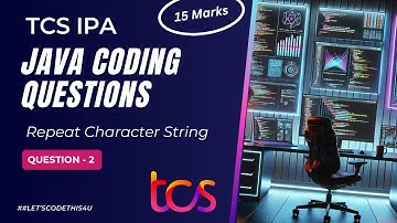 TCS IPA Java 15 Marks Coding Questions ||JAVA Programming|| Repeat char string || Question-2 #TCSIPA