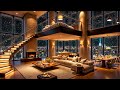 Winter Night Jazz Harmony Relax In Luxury NYC Apartment Ambience With Tender Jazz Saxophone Music 