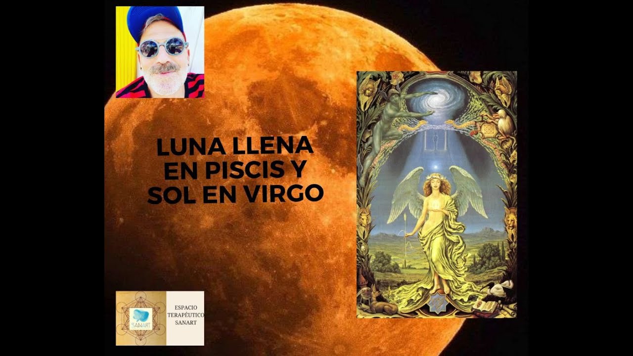 LUNA LLENA EN PISCIS - YouTube