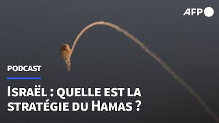 PODCAST Israël : quelle est la stratégie du Hamas ?