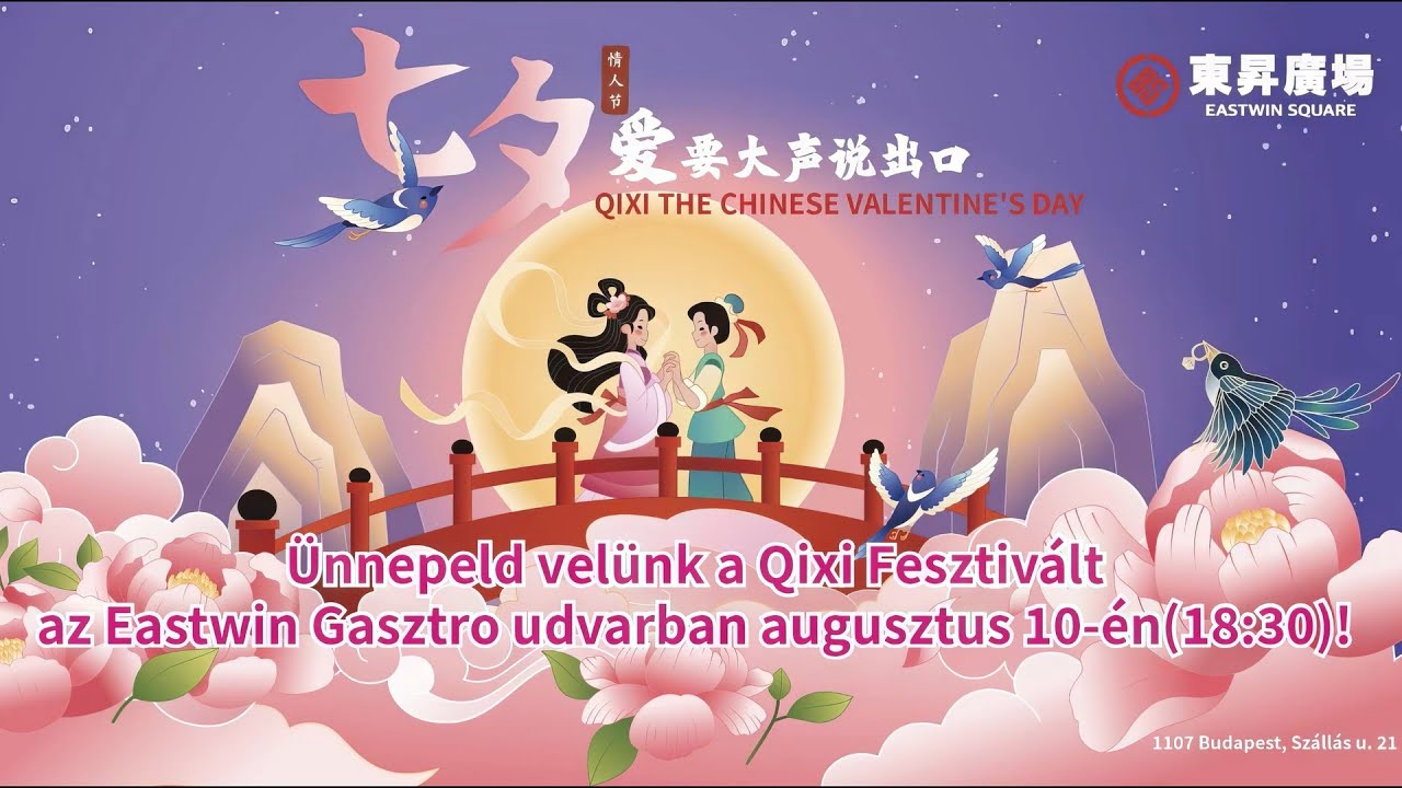 Qixi Fesztivál - kínai Valentin-nap 2024 Budapest - Eastwin Square Gasztronómiai Udvar
