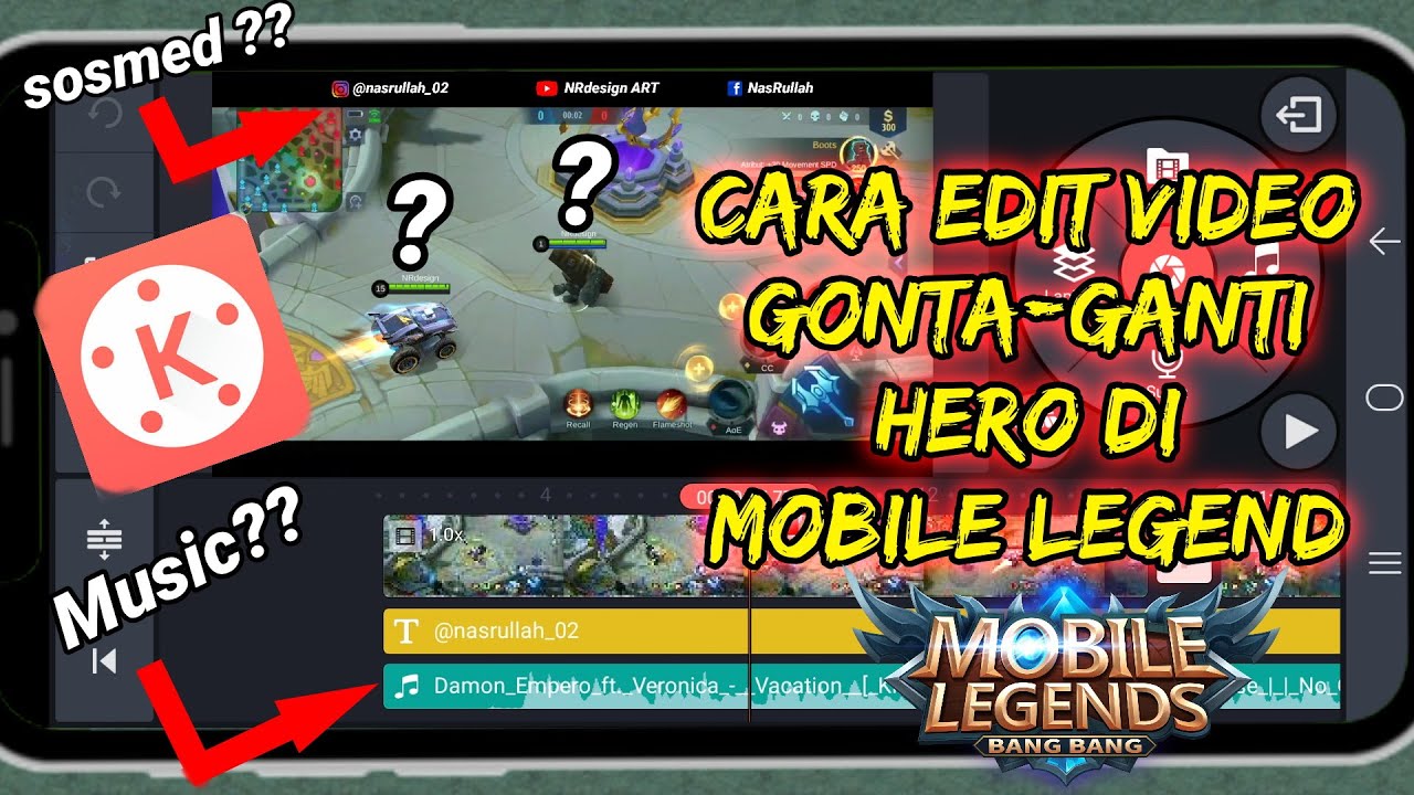 Tutorial Edit Video Gonta Ganti Hero Di Mobile Legend Kinemaster Tutorial YouTube