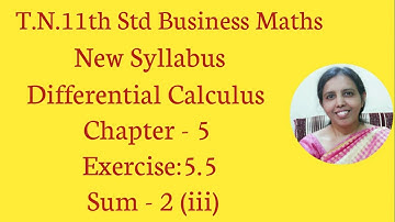 T.N.11th  Business Maths  Exercise:5.5  Sum - 2 (iii) | Differential Calculus | Chapter - 5.