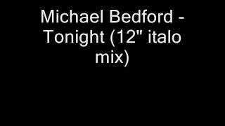 Michael Bedford - Tonight (12" italo mix).wmv