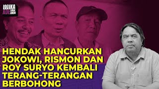 HENDAK HANCURKAN JOKOWI, RISMON DAN ROY SURYO KEMBALI TERANG-TERANGAN BERBOHONG I Logika Ade Armando