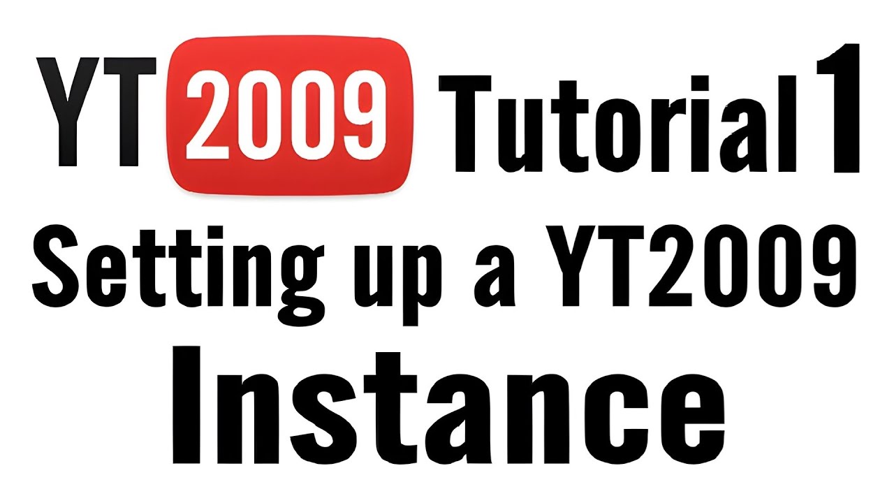 YT2009 Tutorial #1 - Setting up your own YT2009 Instance